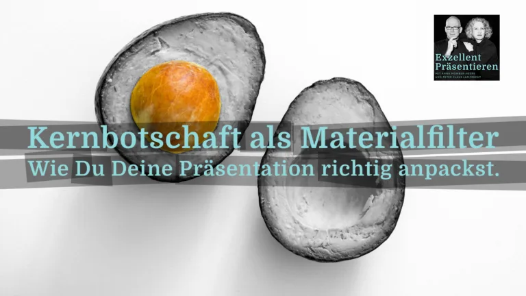 Kernbotschaft als Materialfilter - Wie Du Deine Präsentation richtig anpackst.