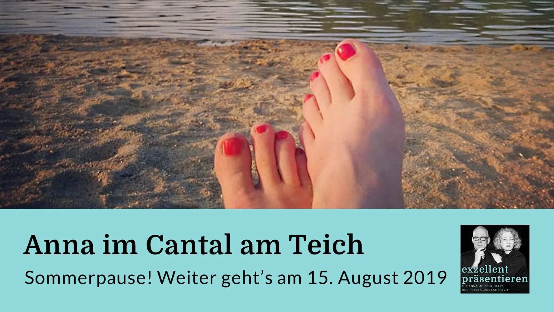 Anna im Cantal am Teich - Sommerpause!