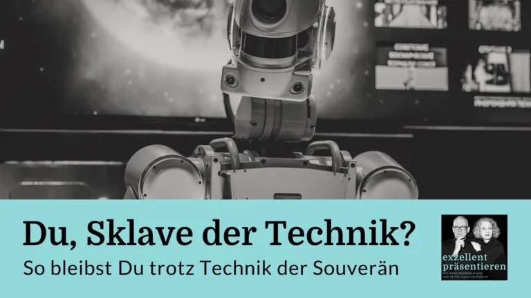 Du, Sklave der Technik? So bleibst Du trotz Technik der Souverän